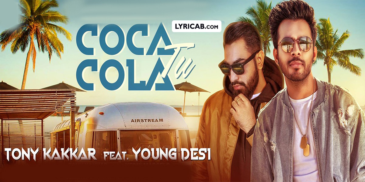 coca cola tu song lyrics in hindi